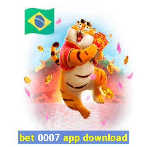 bet 0007 app download